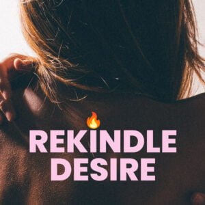 Rekindle Your Sexual Desire. Rekindle sexual desire is an online course designed to help you increase your libido with insightful knowledge and actionable techniques